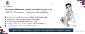 NURS FPX 4035 Assessment 1 Enhancing Quality and Safety